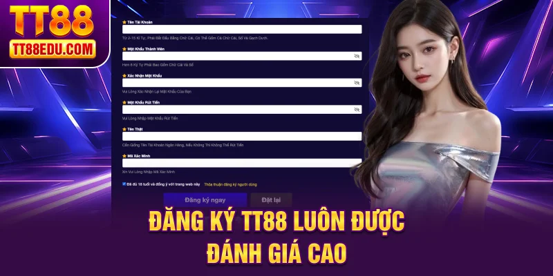 Đăng ký TT88 luôn được đánh giá cao