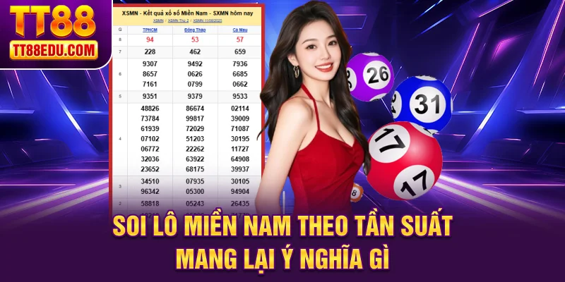 Soi lô miền Nam theo tần suất mang lại ý nghĩa gì