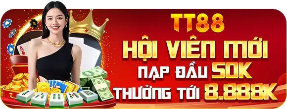 tt88 hội viên mới nạp đàu 50k